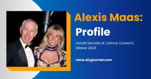 Alexis Maas: Untold Secrets of Johnny Carson’s Widow 2026