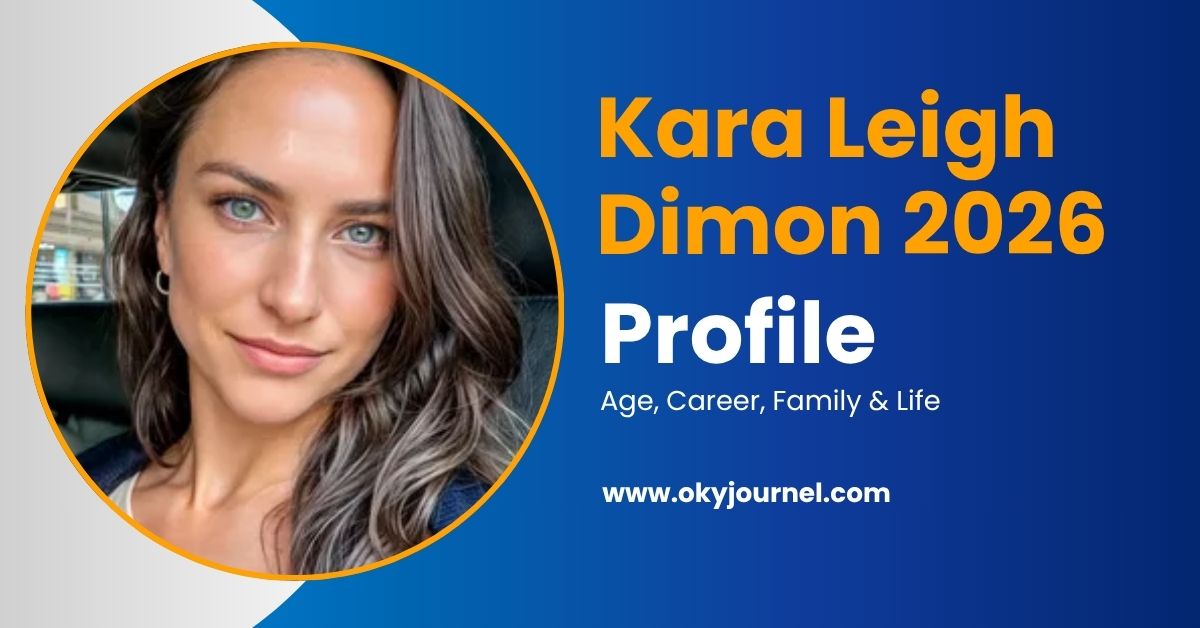 Kara Leigh Dimon 2026: Age, Career, Family & Life